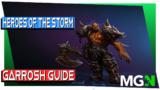 Garrosh Guide – Heroes of the Storm