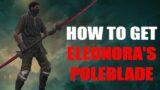 How to Get Eleonora’s Poleblade in Elden Ring (Yura’s Questline)