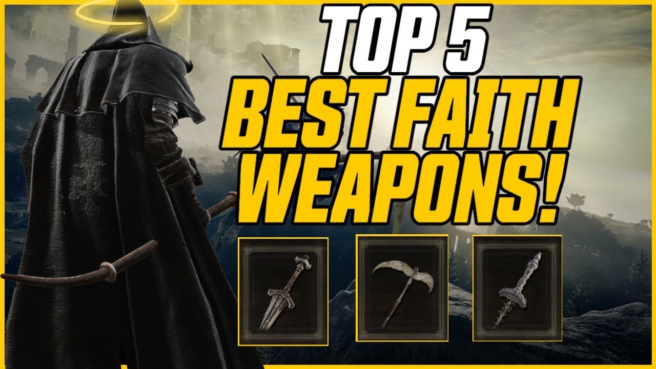 Top 5 BEST Faith Weapons in Elden Ring (& Where To Find Them!) Elden
