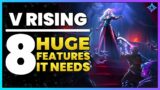 V Rising: 8 Big Features The Game Needs (Eventually)